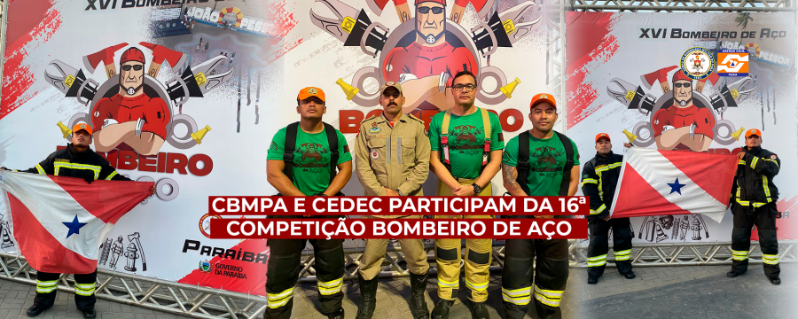 CBMPA E CEDEC PARTICIPAM DA 16ª COMPETIÇÃO BOMBEIRO DE AÇO