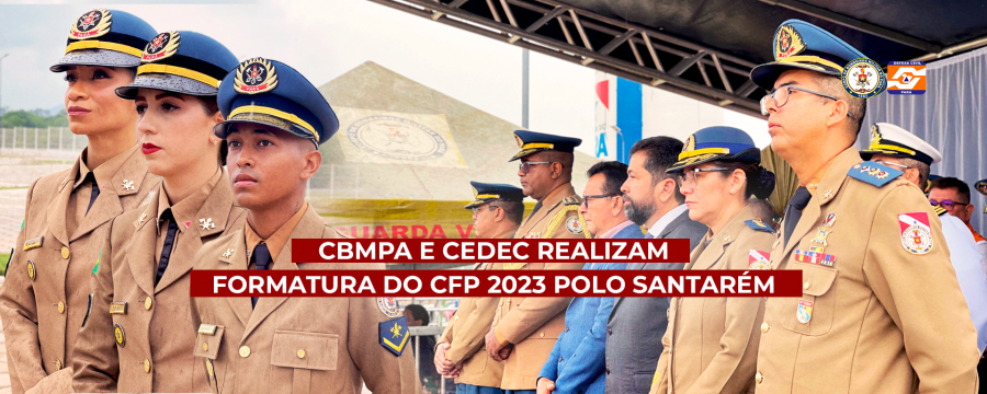 CBMPA E CEDEC REALIZAM FORMATURA DO CFP 2023 POLO SANTARÉM
