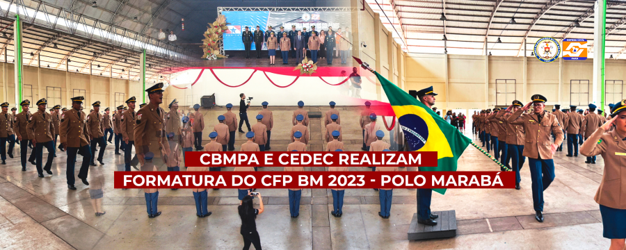 CBMPA E CEDEC REALIZAM FORMATURA DO CFP BM 2023 – POLO MARABÁ
