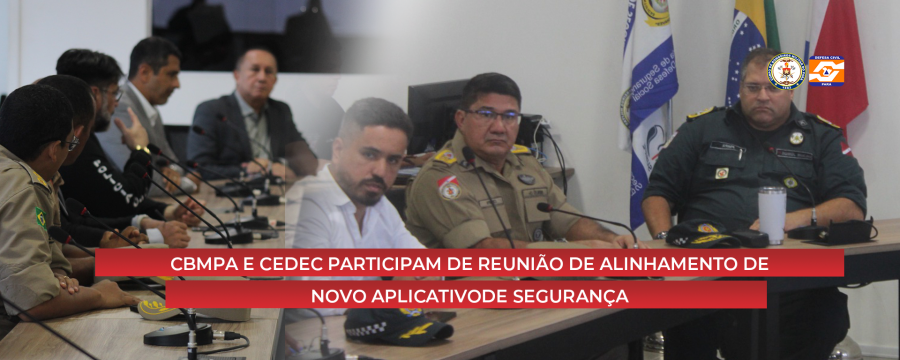 CBMPA E CEDEC PARTICIPAM DE REUNIÃO DE ALINHAMENTO DE NOVO APLICATIVO DE SEGURANÇA
